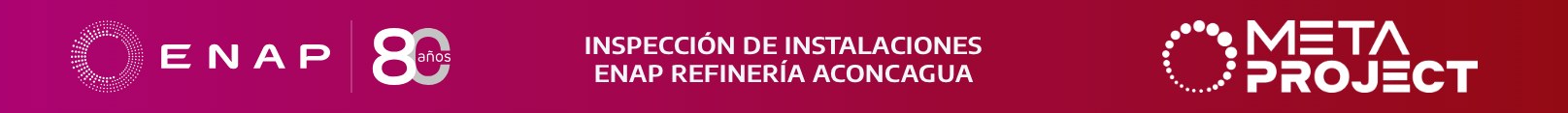 ENAP 80 años. Inspección de instalaciones ENAP Refinería Aconcagua. Meta Project